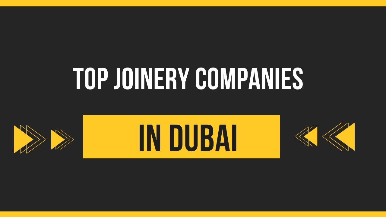 Joinery Companies In Dubai