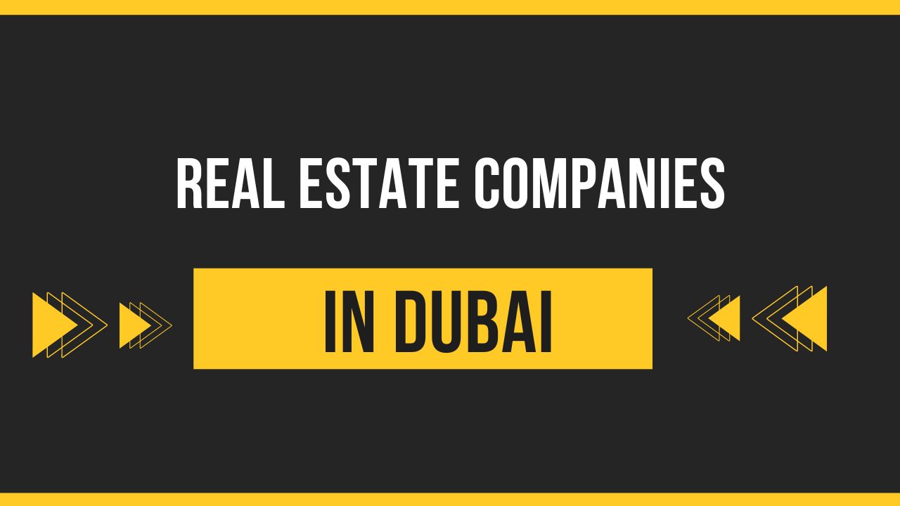 Real Estate Companies in Dubai