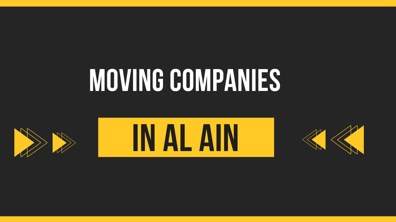 Moving Companies In Al Ain