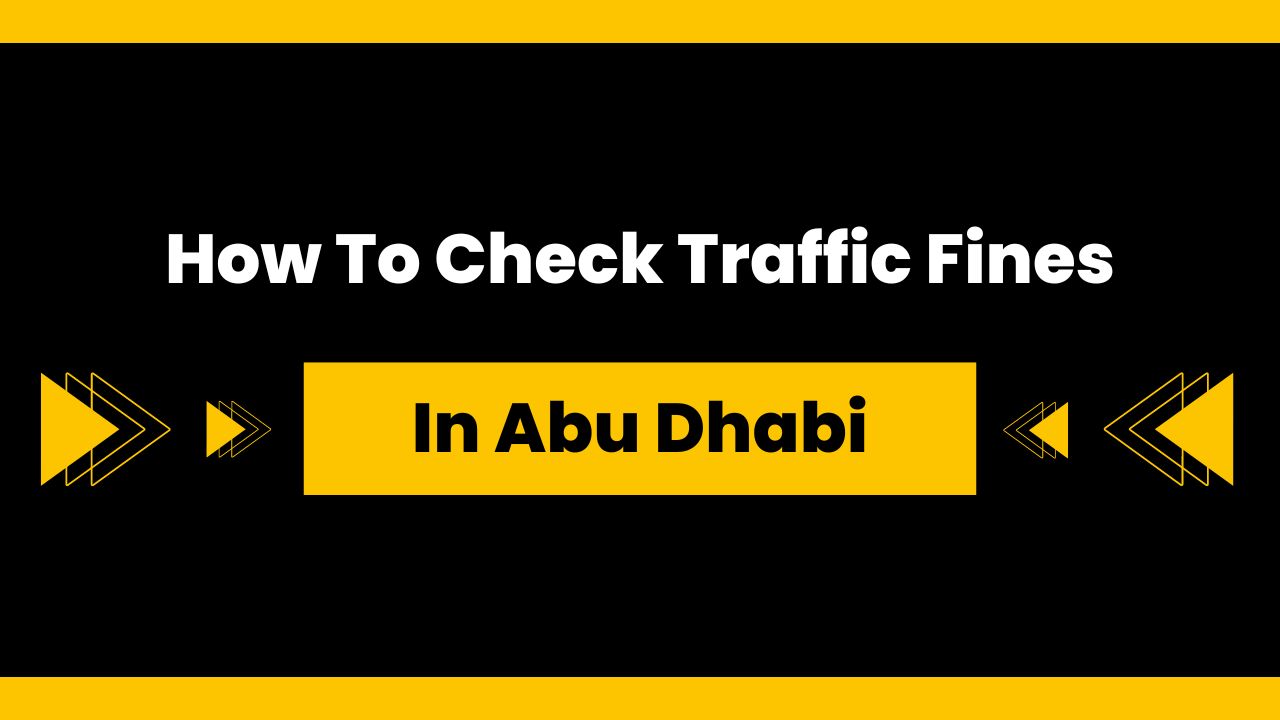 How To Check Traffic Fines In Abu Dhabi